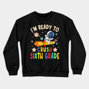 Ready To Crush 6th Grade Boys Astronaut Back To School Crewneck Sweatshirt